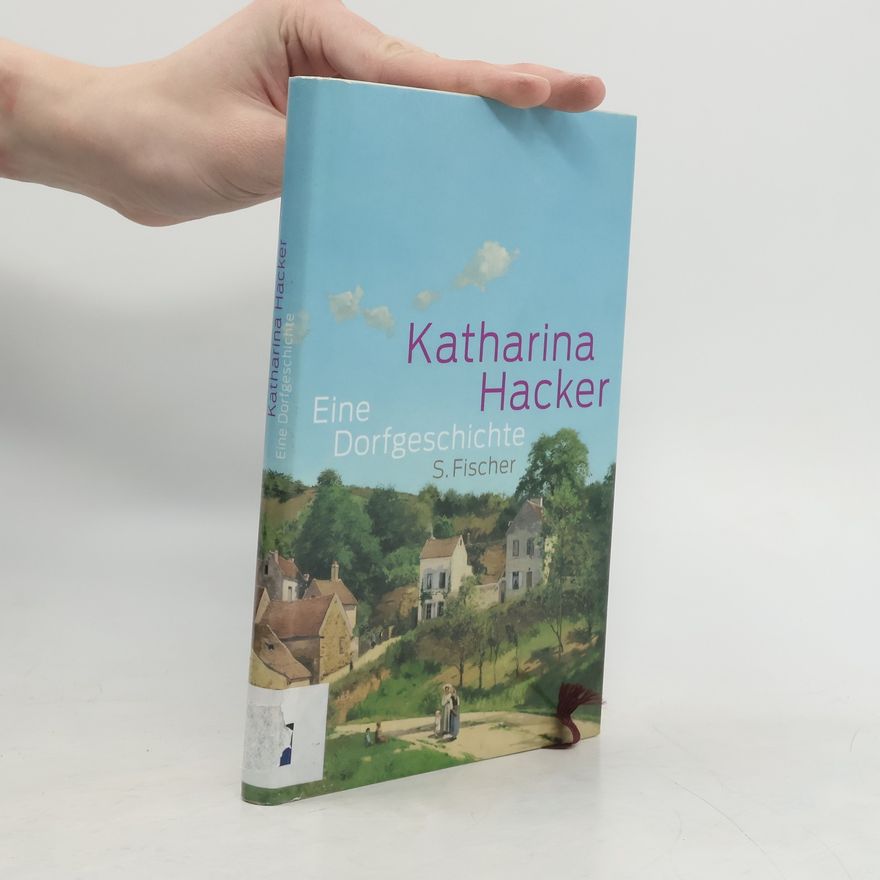 Katharina Hacker Eine Dorfgeschichte