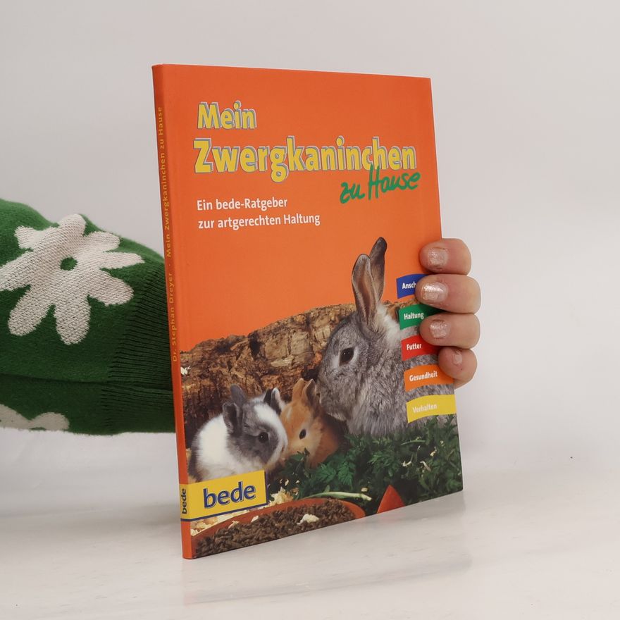 Stephan Dreyer Mein Zwergkaninchen zu Hause