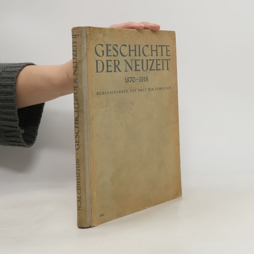 W. M. Chwostow Geschichte der Neuzeit 1870-1918