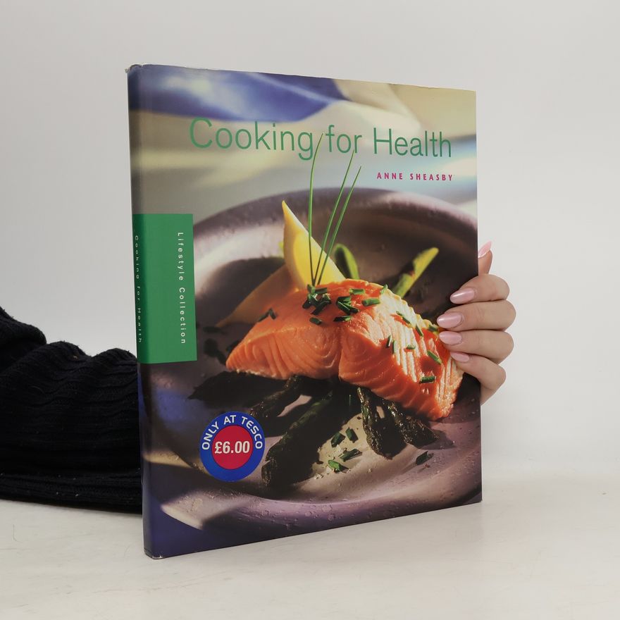 Anne Sheasby Cooking for Health