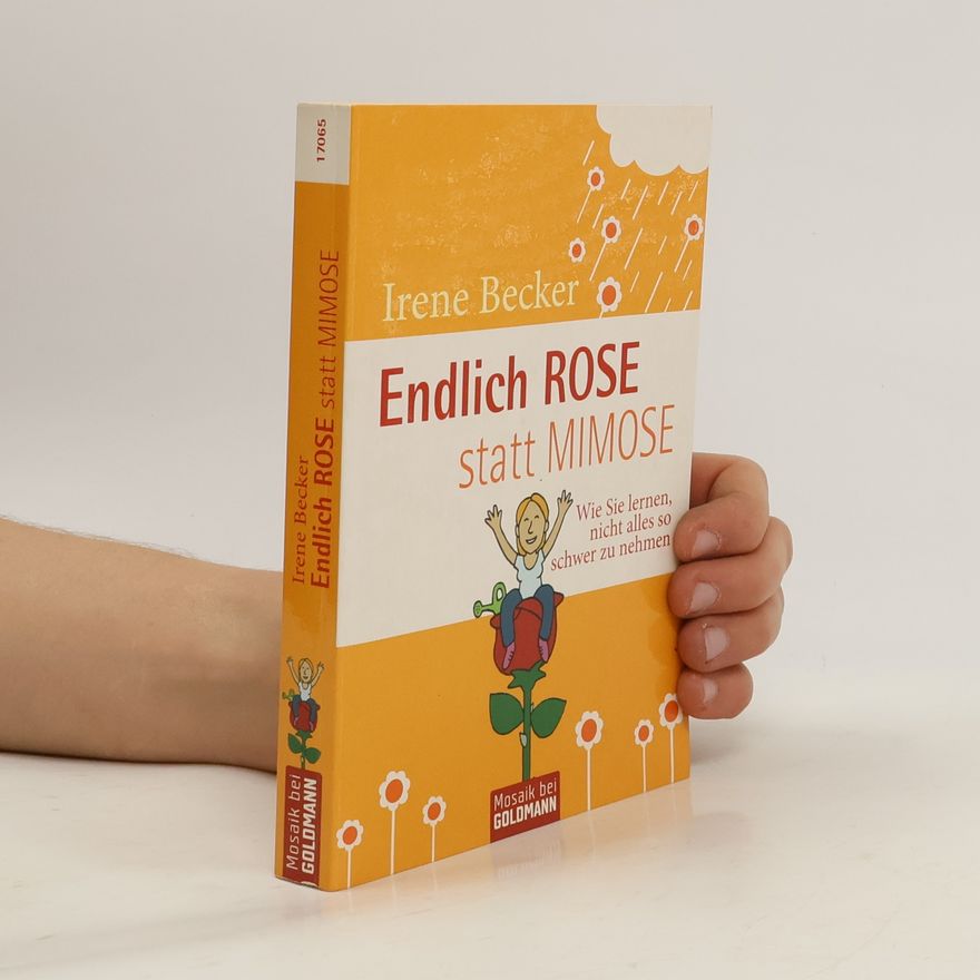 Irene Becker Endlich Rose statt Mimose