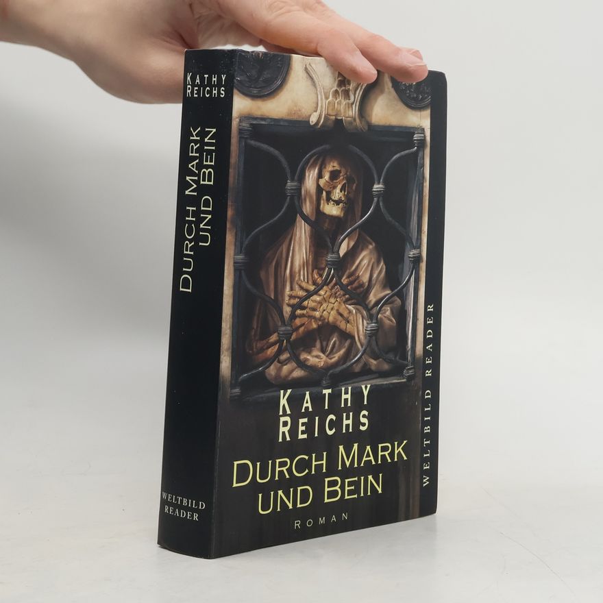 Kathy Reichs Durch Mark und Bein
