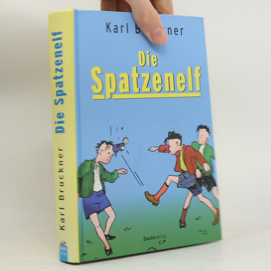 Karl Bruckner Die Spatzenelf