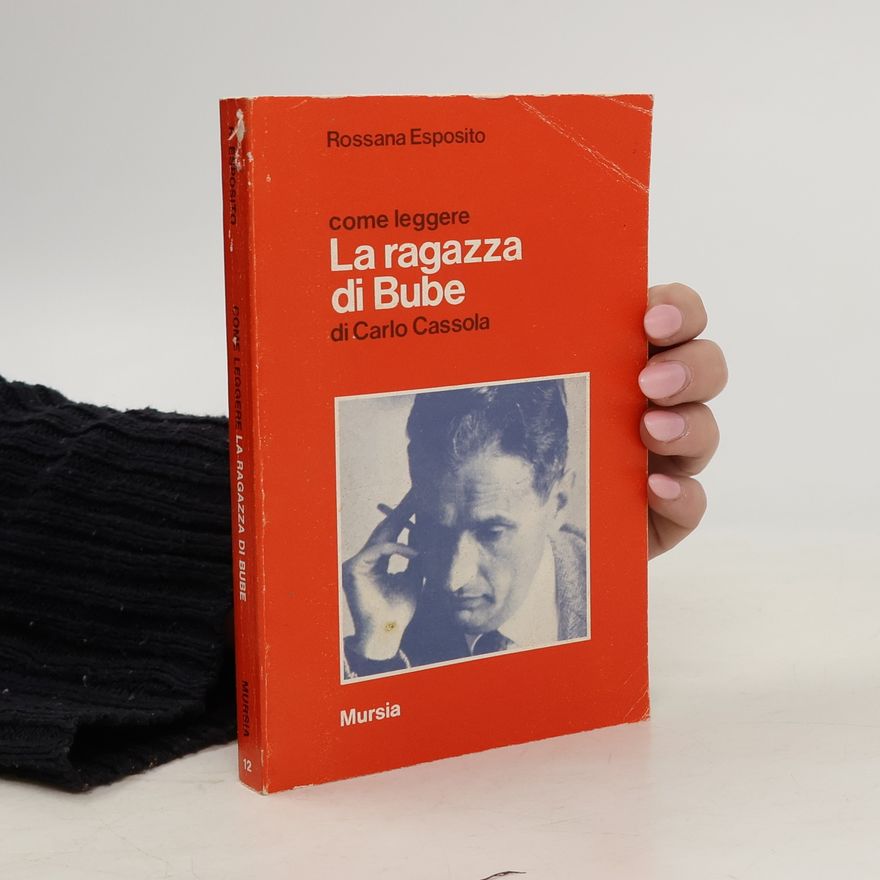 Rossana Esposito Come leggere La ragazza di Bube di Carlo Cassola