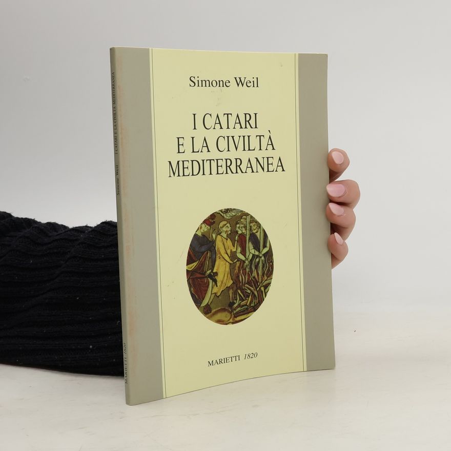 Simone Weil I Catari e la civiltà mediterranea