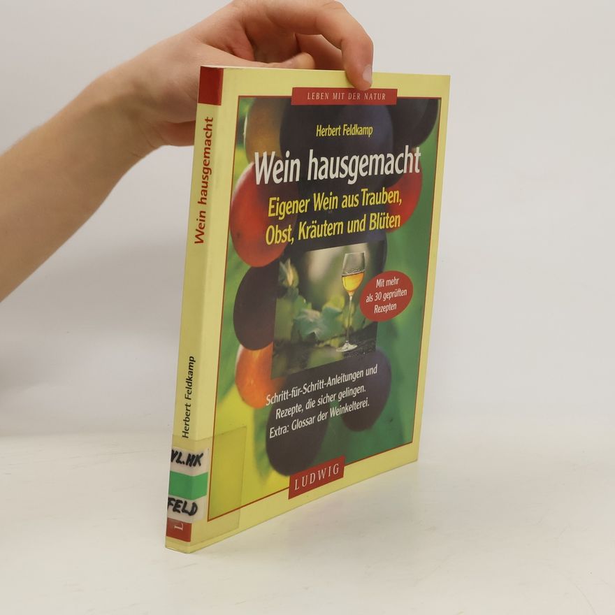 Herbert Feldkamp Wein hausgemacht
