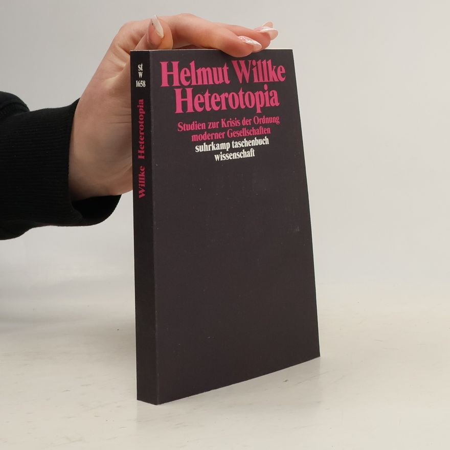 Helmut Willke Suhrkamp Taschenbuch Wissenschaft - 1658: Heterotopia