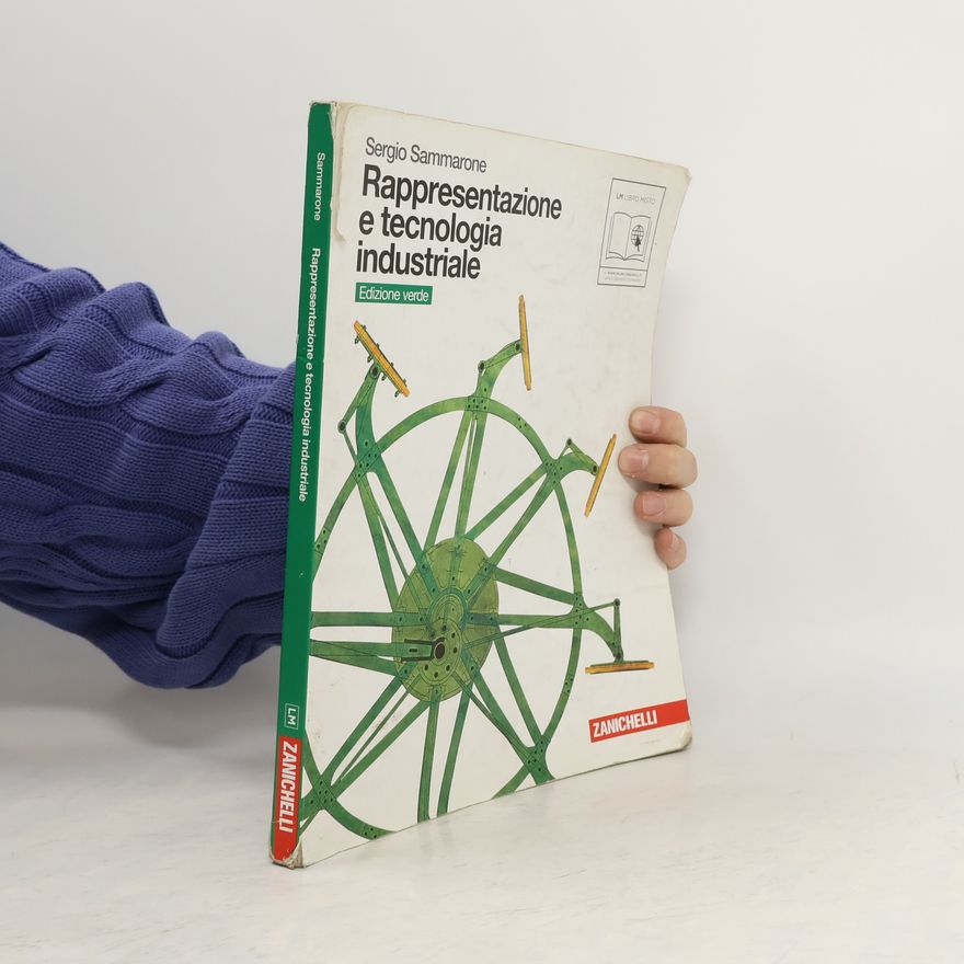 Sergio Sammarone Rappresentazione e tecnologia industriale. Volume unico. Ediz. verde. Con espansione online. Per le Scuole superiori