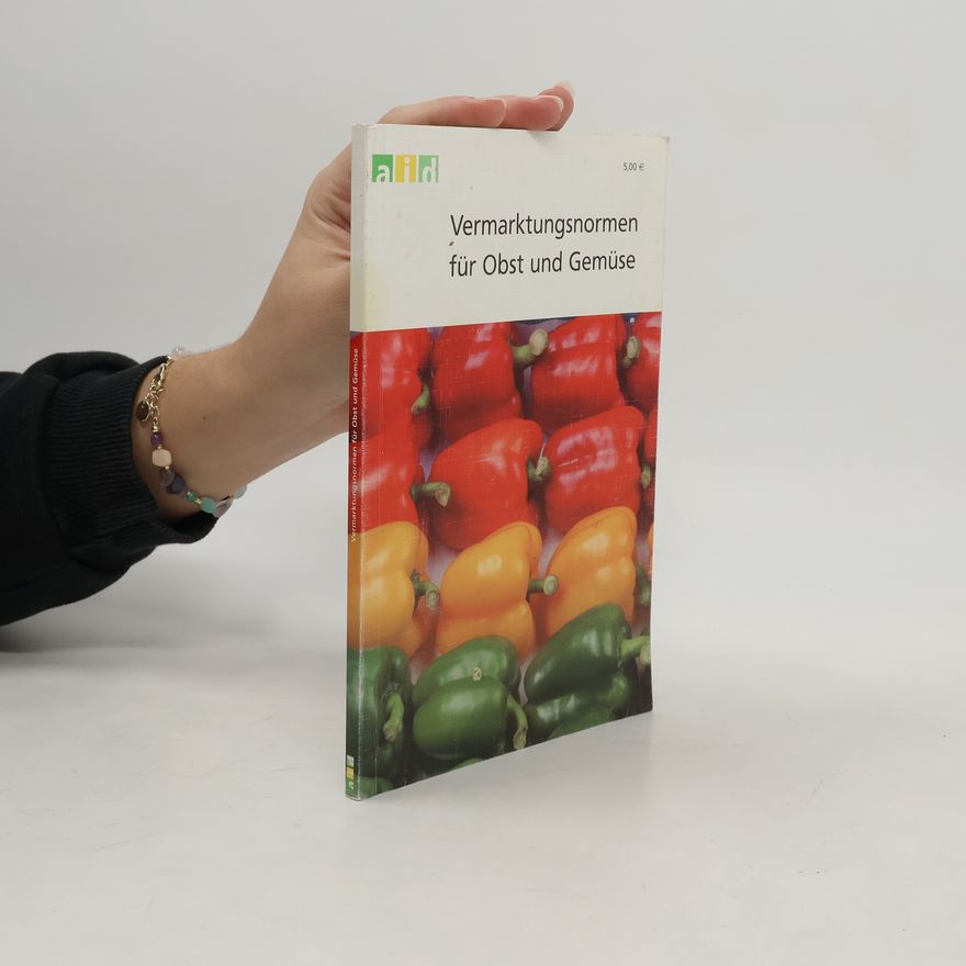 Ulrike Bickelmann Vermarktungsnormen für Obst und Gemüse