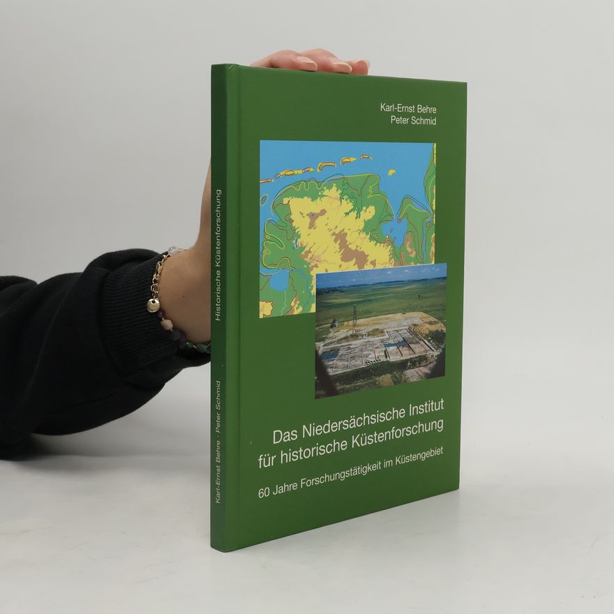 Karl-Ernst Behre Das Niedersächsische Institut für historische Küstenforschung