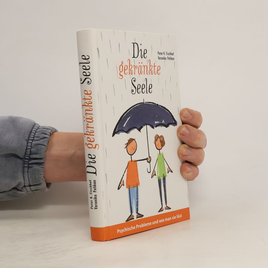 Veronika Pelikan Die gekränkte Seele