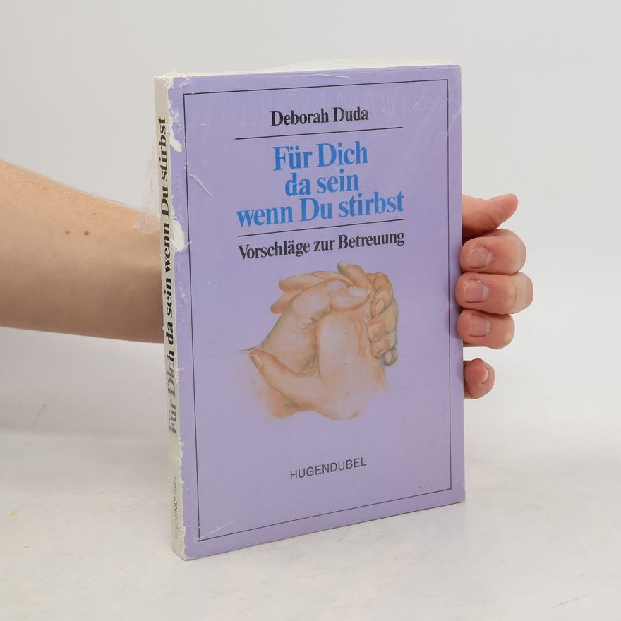 Deborah Duda Für Dich da sein, wenn Du stirbst