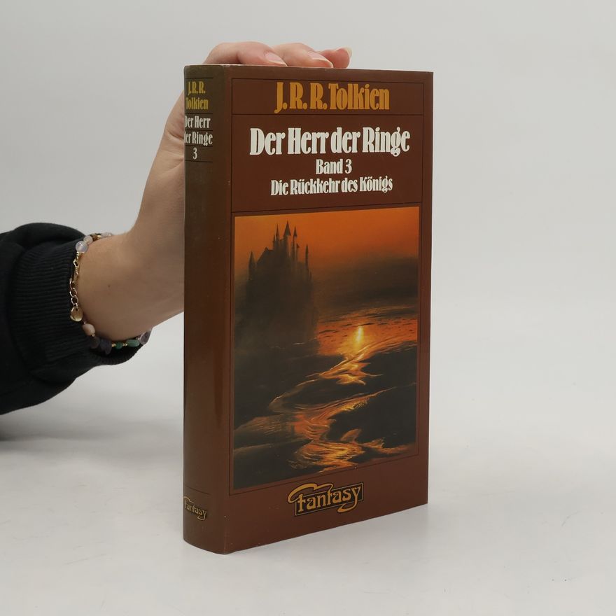 J. R. R. Tolkien Der Herr der Ringe. Band 3: Die Rückkehr des Königs