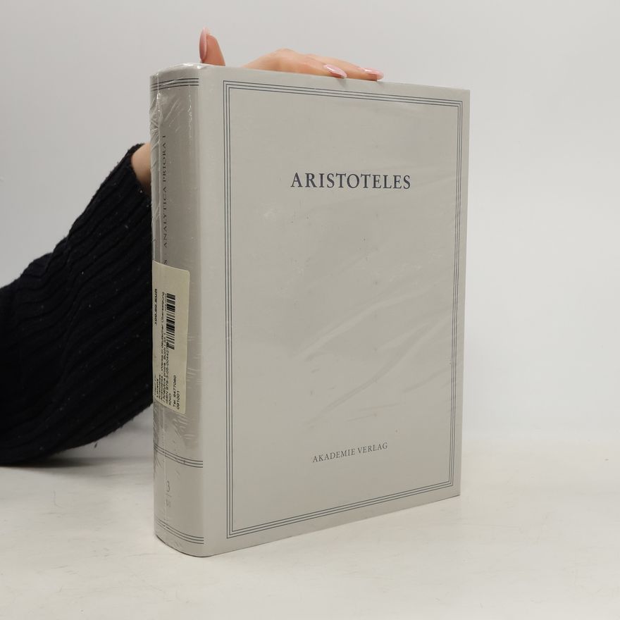 Ulrich Nortmann Werke in deutscher Übersetzung - 1: Analytica Priora. Buch I (German Edition)