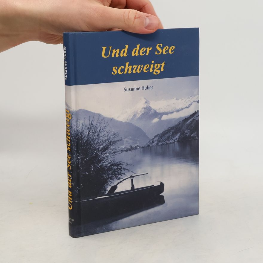 Susanne Huber-Nienhaus Und der See schweigt