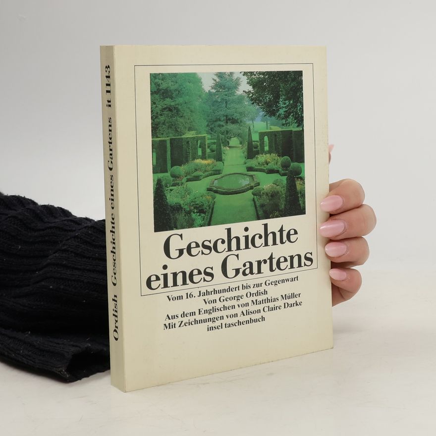 George Ordish Geschichte eines Gartens