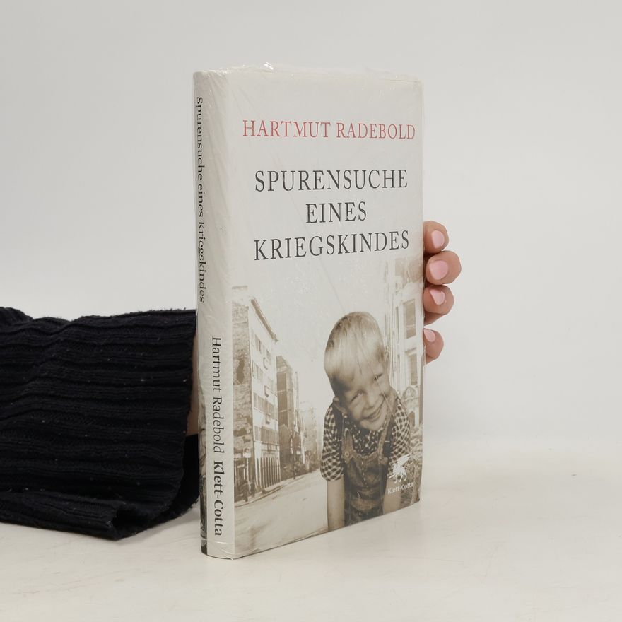 Hartmut Radebold Spurensuche eines Kriegskindes