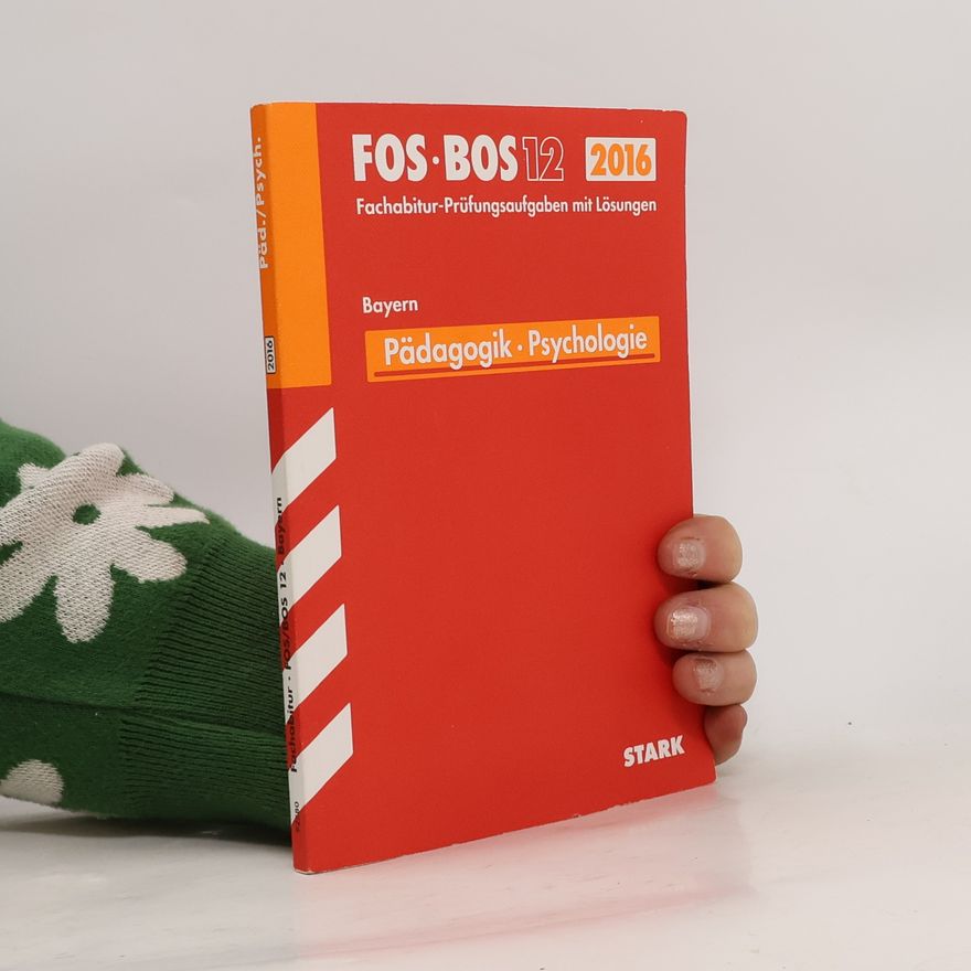 Eva Lachner Abiturprüfung FOS/BOS Bayern - Pädagogik/Psychologie 12. Klasse