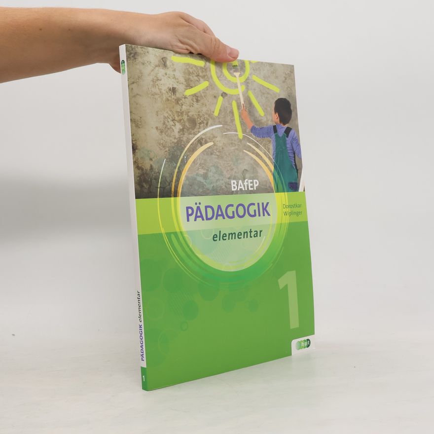 Niku Dorostkar PÄDAGOGIK elementar für BAfEP. Band 1