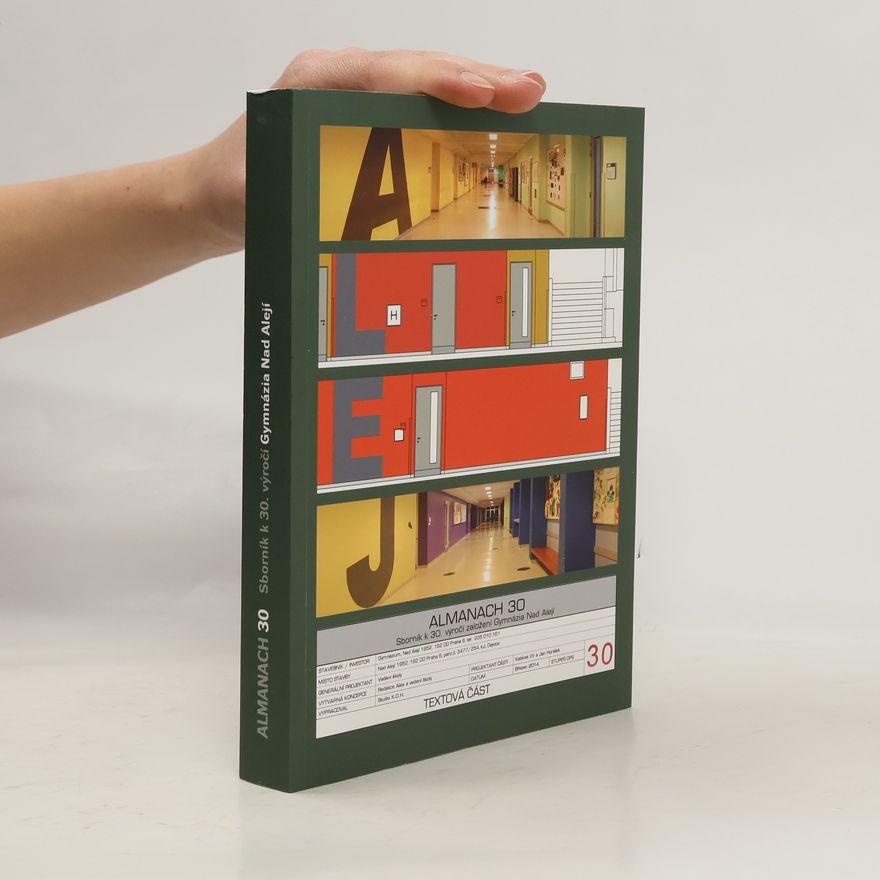 Kolektiv autorů Almanach 30. Sborník k 30. výročí založení Gymnázia nad Alejí