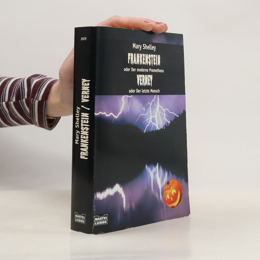Mary Shelley Frankenstein oder der moderne Prometheus