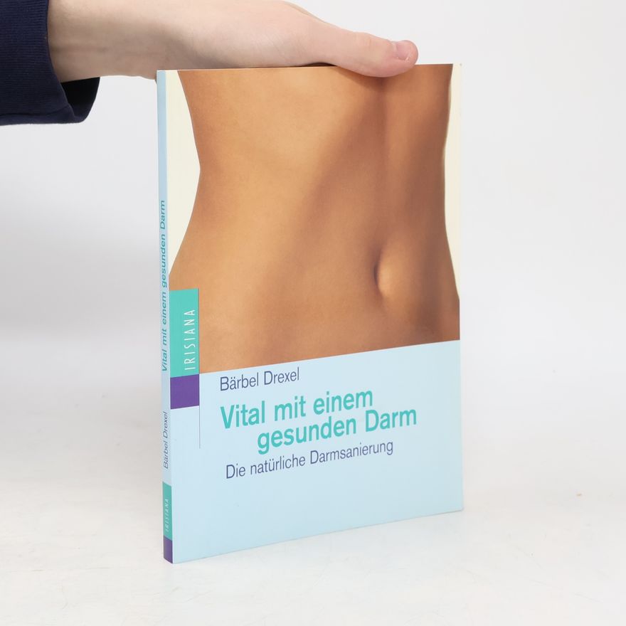 Bärbel Drexel Vital mit einem gesunden Darm
