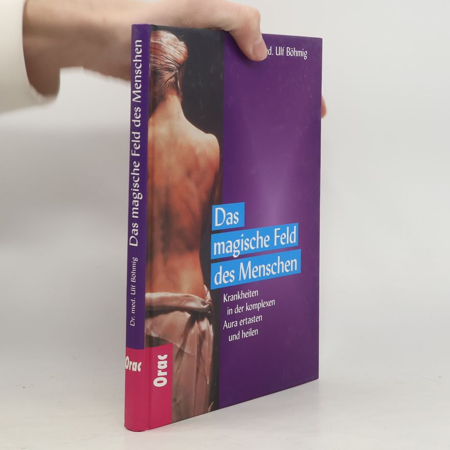 Ulf Böhmig Das magische Feld des Menschen