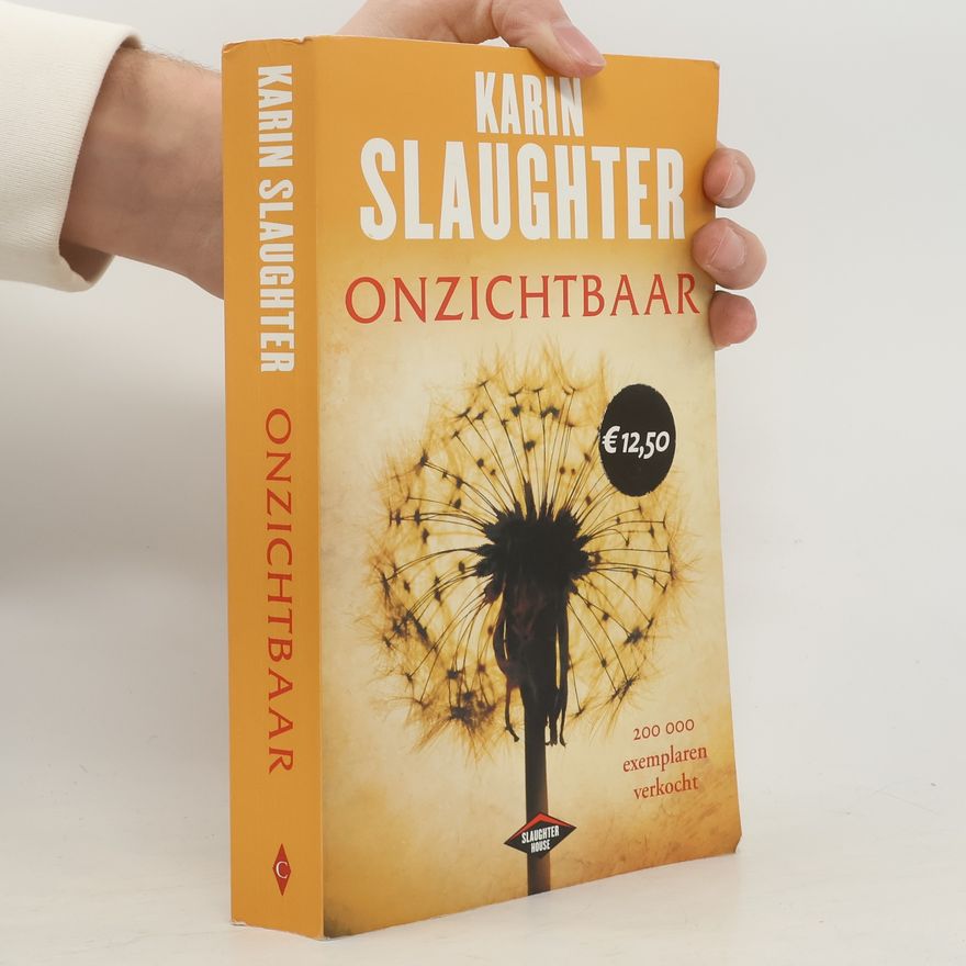 Karin Slaughter Onzichtbaar - druk 22