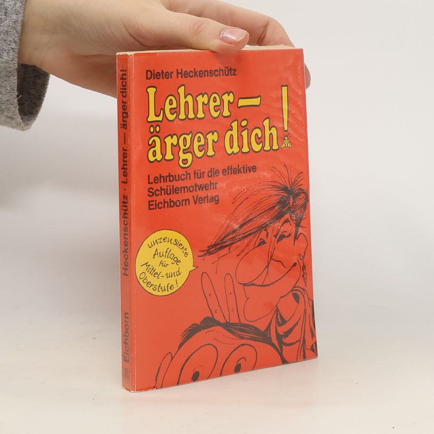 Dieter Heckenschütz Lehrer - ärger dich!