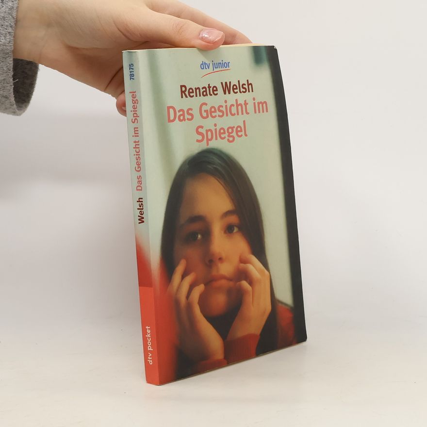 Renate Welsh Das Gesicht im Spiegel
