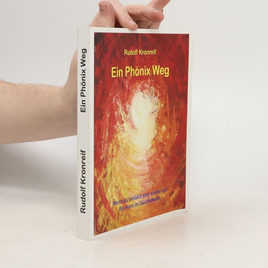 Rudolf Kronreif Ein Phönix Weg