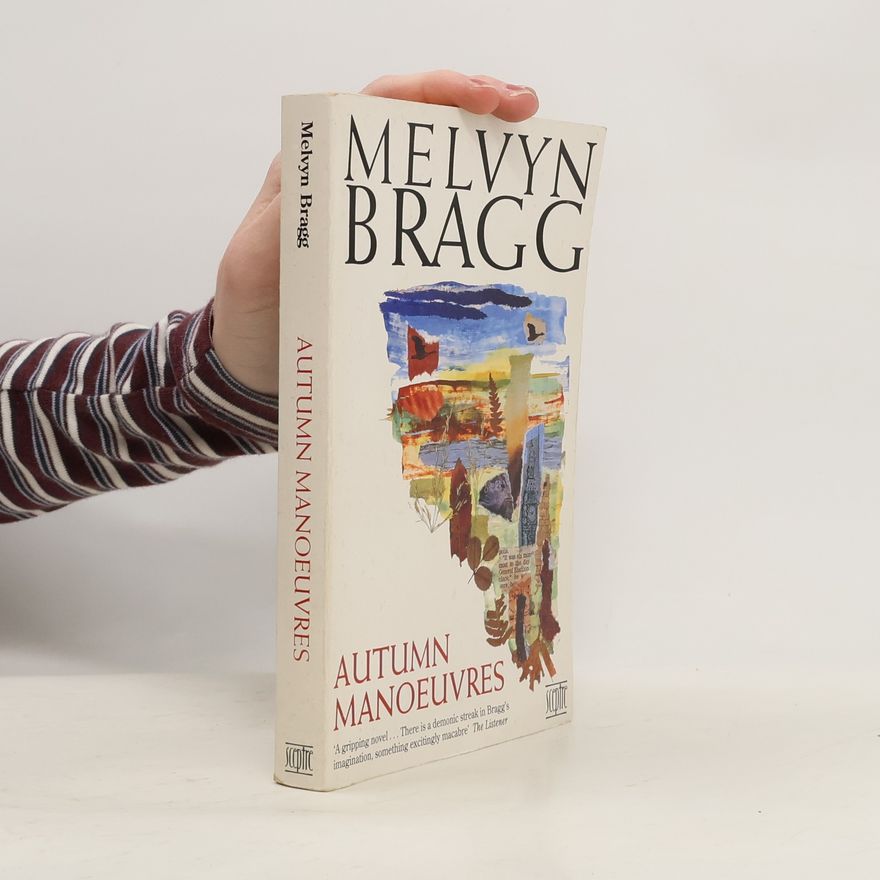 Melvyn Bragg Autumn Manoeuvres