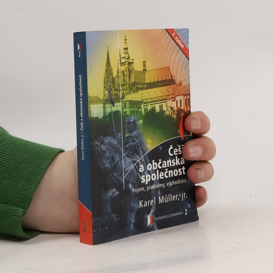 Karel Müller Češi a občanská společnost: Pojem, problémy, východiska