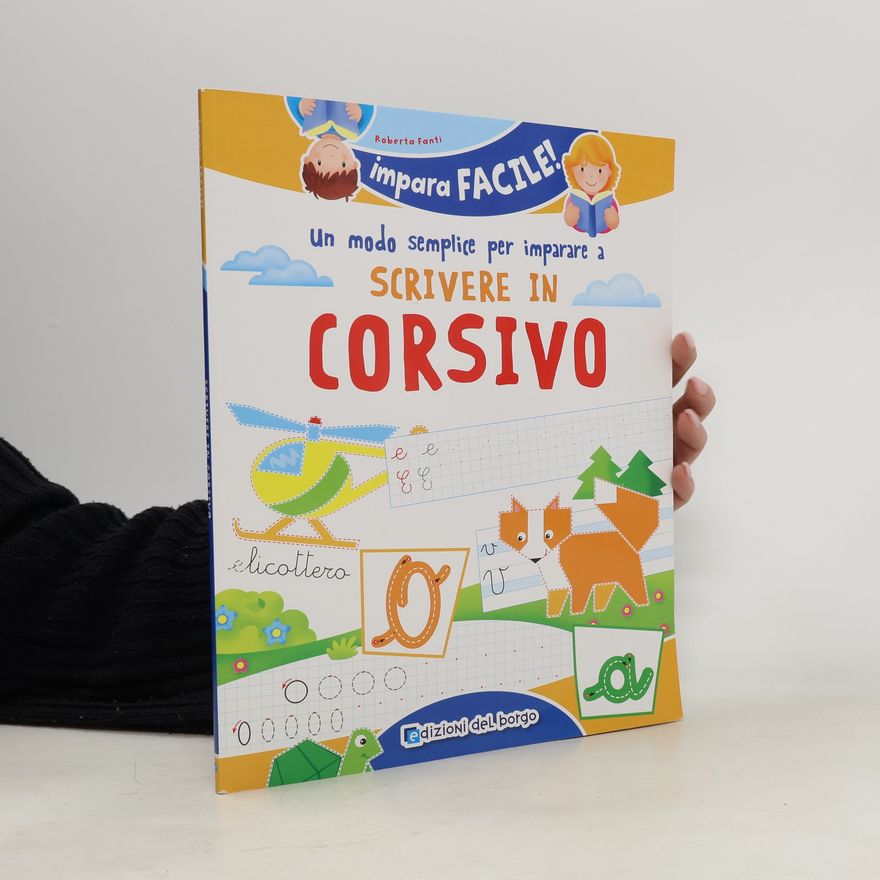 Roberta Fanti Impara Facile!: Un modo semplice per imparare a scrivere in corsivo