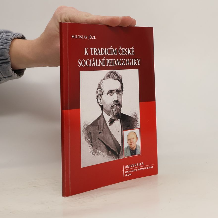 Miloslav Jůzl K tradicím české sociální pedagogiky