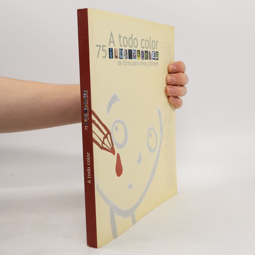 Autorenkollektiv A todo color. 75 ilustradores de libros para niños y jóvenes
