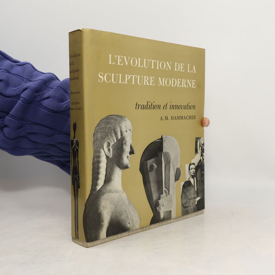 Bram Hammacher L'Évolution de la Sculpture Moderne