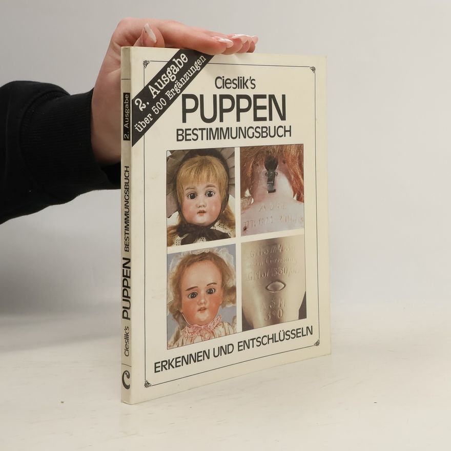 Marianne Cieslik Cieslik's Puppenbestimmungsbuch - 2. Ausgabe über 500 Ergänzungen