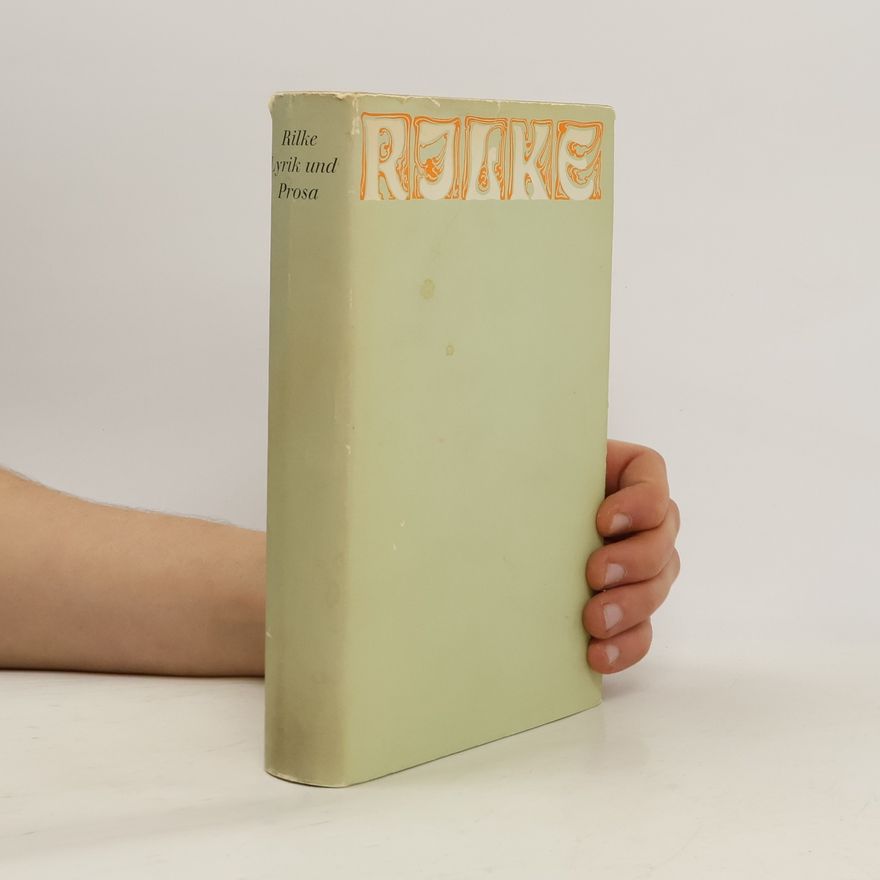 Rainer Maria Rilke Lyrik und Prosa