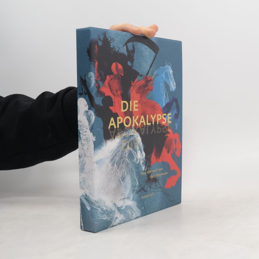 Kurt Steinmann Die Apokalypse (Prachtausgabe)