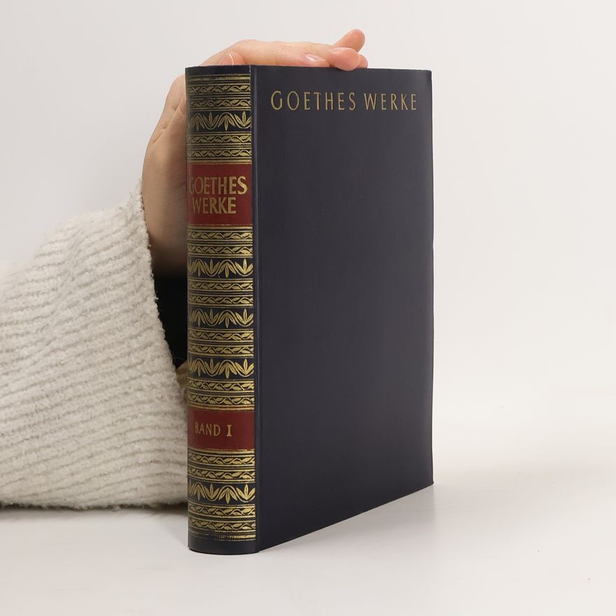 Johann Wolfgang von Goethe Goethes Werke Band I.