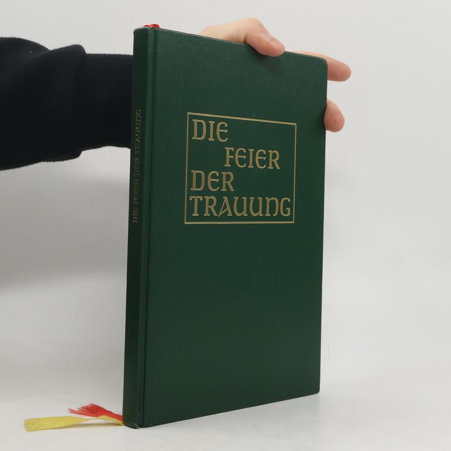 Kolektiv autorů Die Feier der Trauung