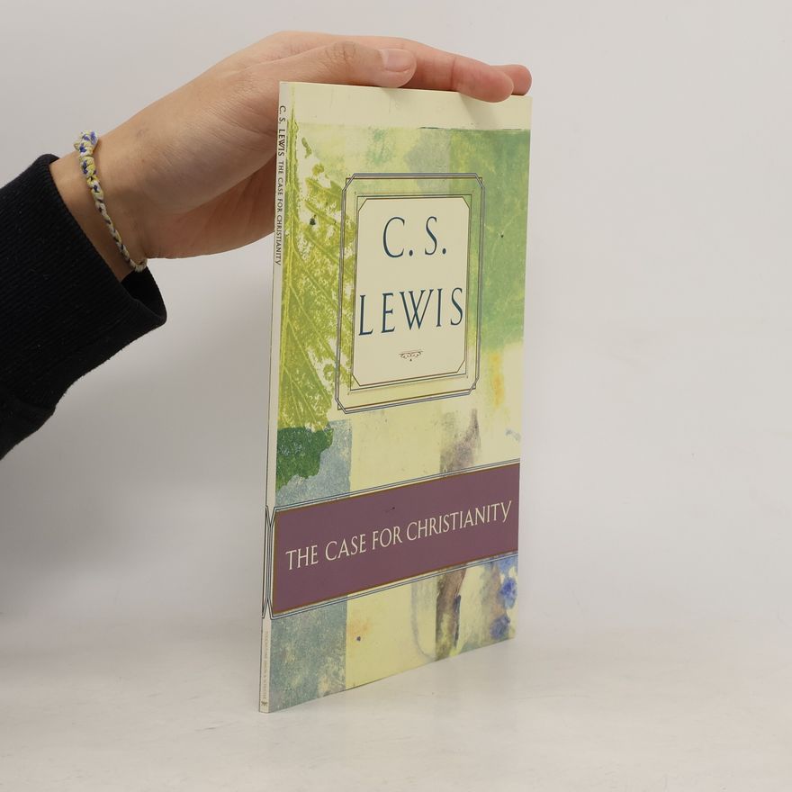 Clive Staples Lewis The Case for Christianity