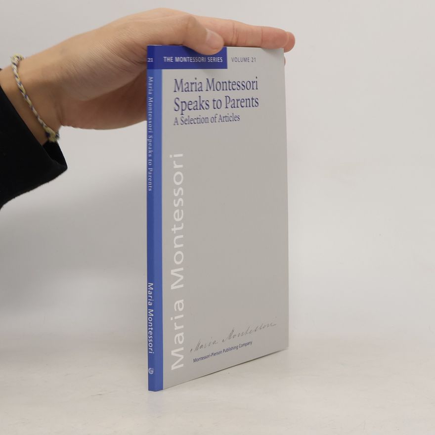 Maria Montessori Speaks to parents