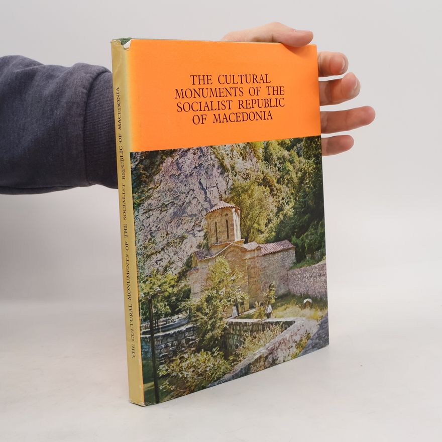 Collectif d'auteurs The Cultural Monuments of the Socialist Republic of Macedonia