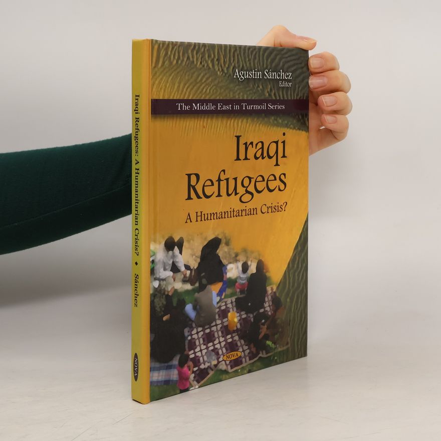 Agustín Sánchez The Middle East in Turmoil Series: Iraqi Refugees