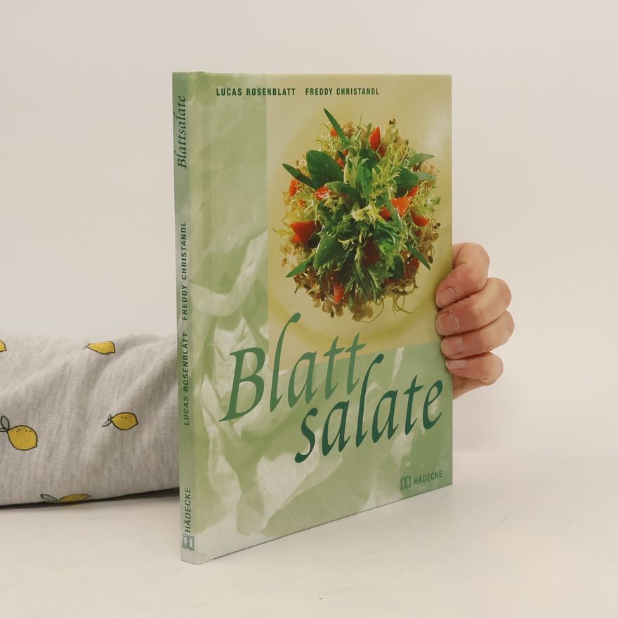 Lucas Rosenblatt Raffinierte Blattsalate