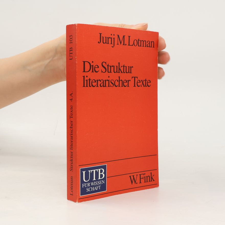 Juri Lotman Die Struktur literarischer Texte