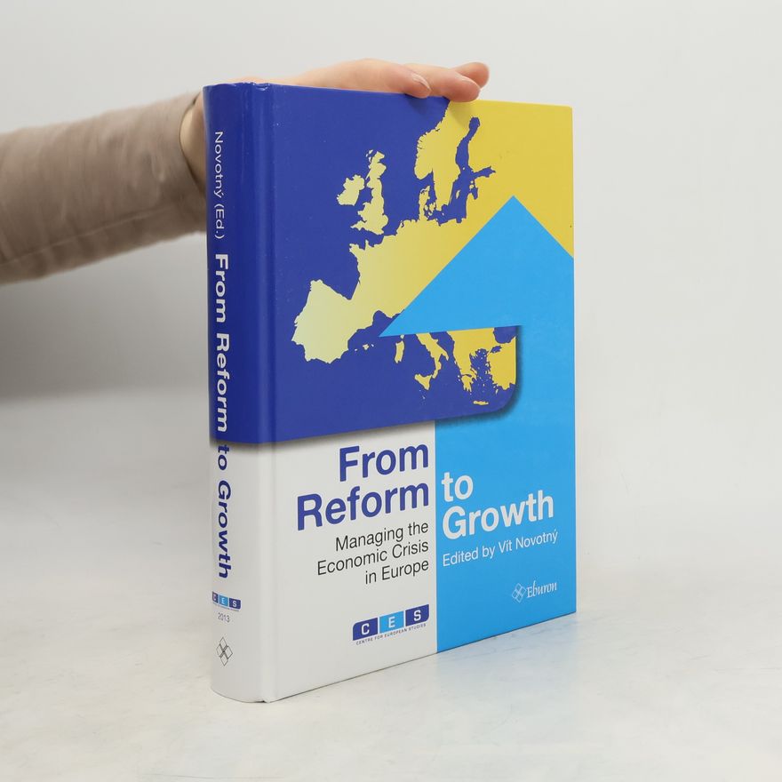 Autorenkollektiv From Reform to Growth : Managing the Economic Crisis in Europe