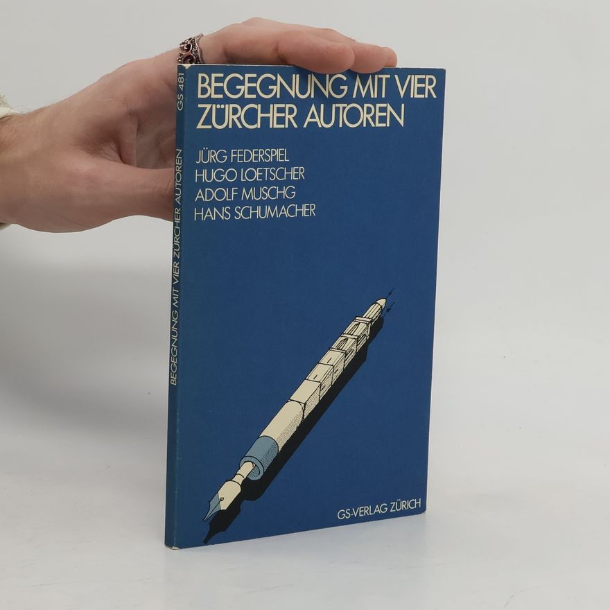 Jürg Federspiel Begegnung mit vier Zürcher Autoren
